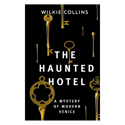Книга на английском языке "The Haunted Hotel: A Mystery of Modern Venice", Коллинз У.