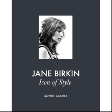 Книга на английском языке "Jane Birkin. Icon of Style", Sophie Gachet