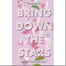Книга на английском языке "Beautiful Hearts. Bring Down The Stars", Эмма Скотт