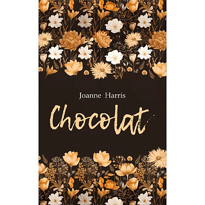 Книга "История любви. Шоколад. Chocolat" (англ.яз.), Джоанн Харрис