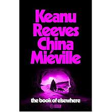 Книга на английском языке "The Book of Elsewhere", Keanu Reeves, China Mieville