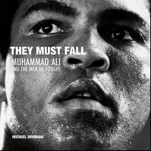 Книга на английском языке "They Must Fall. Muhammad Ali and the Men He Fought", Michael Brennan
