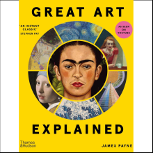 Книга на английском языке "Great Art Explained. The Stories Behind the World's Greatest Masterpieces", James Payne