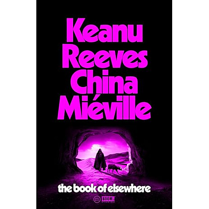 Книга на английском языке "The Book of Elsewhere", Keanu Reeves, China Mieville