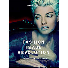 Книга на английском языке "Fashion Image Revolution", Charlotte Cotton