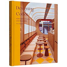 Книга на английском языке "Designing Coffee: New Coffee Places and Branding", Lani Kingston