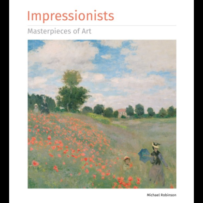 Книга на английском языке "Masterpieces of Art. Impressionists", Michael Robinson