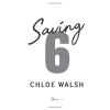 Книга на английском языке "Saving 6", Chloe Walsh - 3