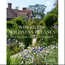 Книга на английском языке "Where the Wildness Pleases. The English Garden Celebrated", Holmes C.