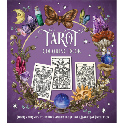 Раскраска на английском языке "Colouring Book. Tarot. Colour Your Way to Unlock and Explore Your Magickal Intuition"