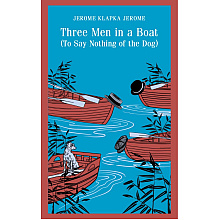 Книга "Three Men in a Boat (To say Nothing of the Dog)", Джером Клапка Джером