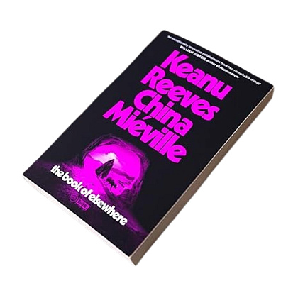 Книга на английском языке "The Book of Elsewhere", Keanu Reeves, China Mieville - 2